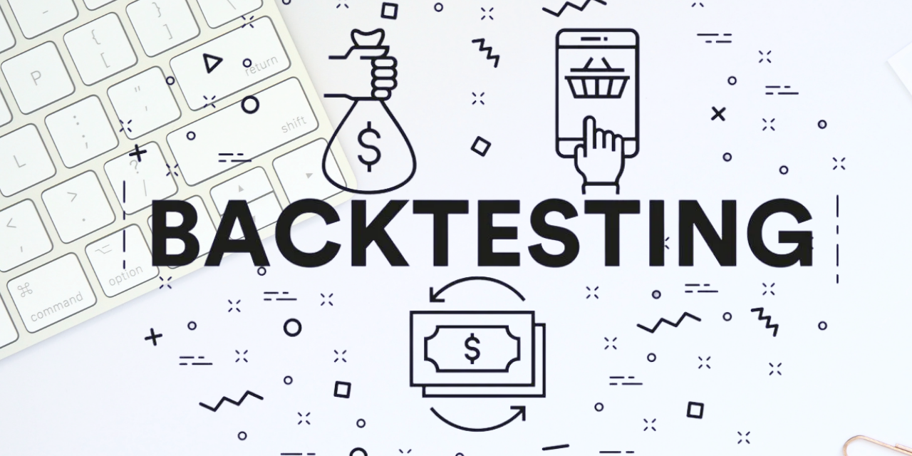 Back test là gì? Cách backtest như chuyên gia Lựa chọn đầu tư hiệu quả